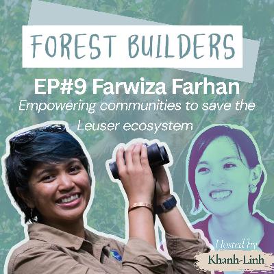 Farwiza Farhan - Empowering communities to save the Leuser ecosystem