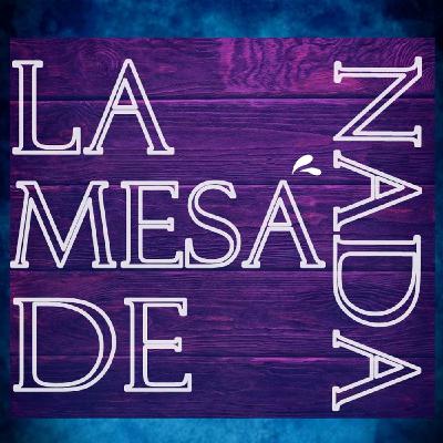 La Mesa De Nada - Bienvenida