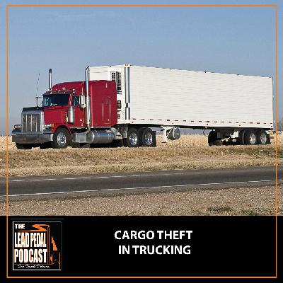 LP1513 Cargo Theft in Trucking 2026-PT1: The State of the Industry