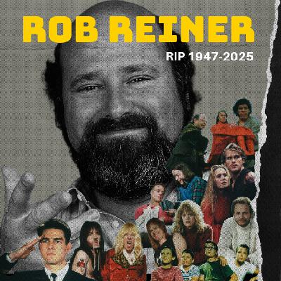 EP.37 Rob Reiner Legacy and the Thin Line Between Remakes and Rip-Offs!
