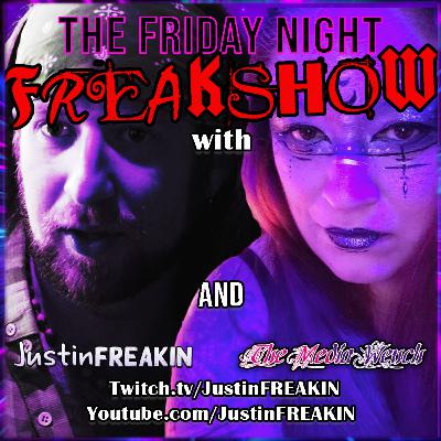 The Friday Night FREAK Show with The Media Wench