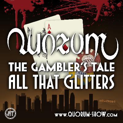 The Gambler’s Tale: “All That Glitters,” Part 6 of 10 The Gambler’s Tale: “All That Glitters,” Part 6 of 10