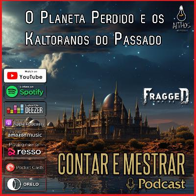 O Planeta Perdido e os Kaltoranos do Passado. A Oitava Parte do Céu S02 EP 01 - Fragged Empire 2
