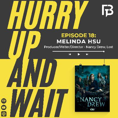 Ep. 18 - Melinda Hsu - Writer/Producer/Director, W.G.A. D.G.A. - Lost, The Vampire Diaries, Nancy Drew
