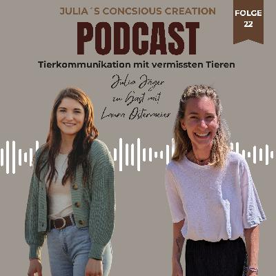 #22 Wenn Tiere "vermisst" sind – Die Königsdisziplin der Tierkommunikation im Gespräch mit Laura