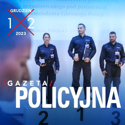 Gazeta Policyjna - 12.2023 Gazeta Policyjna - 12.2023