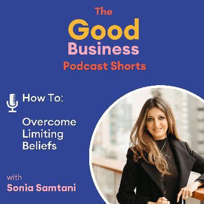 How to overcome limiting beliefs