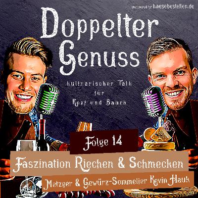 Folge 14 – Faszination Riechen & Schmecken mit Kevin Hauk Folge 14 – Faszination Riechen & Schmecken mit Kevin Hauk