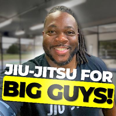 How To Safely Train Jiu-Jitsu as a Big Guy!