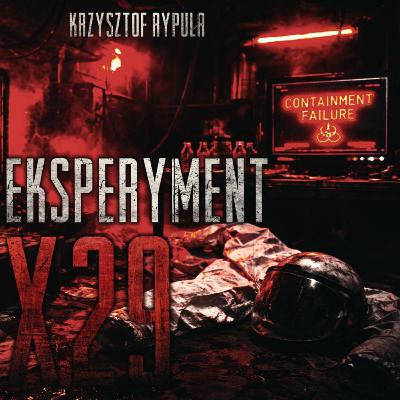 Eksperyment X29 - CreepyPasta