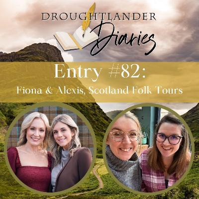 Entry #82: Fiona & Alexis, Scotland Folk Tours
