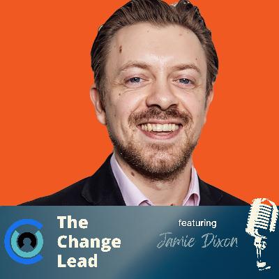 Ep 35 - Inspire Change Through Storytelling | with Jamie Dixon