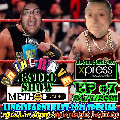 ‘ON THE RAVE‘ Radio Show EP7 (July 24th 2021) || METHOD RADIO ‘ON THE RAVE‘ Radio Show EP7 (July 24th 2021) || METHOD RADIO
