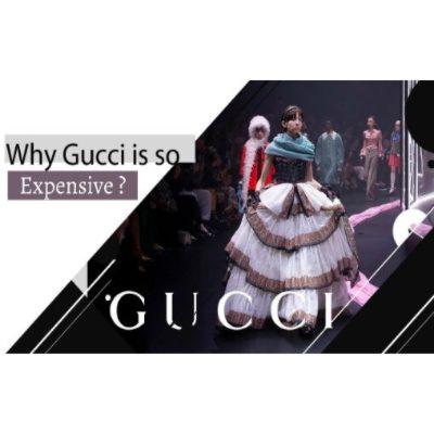 Gucci- An expensive yet most famous brand.