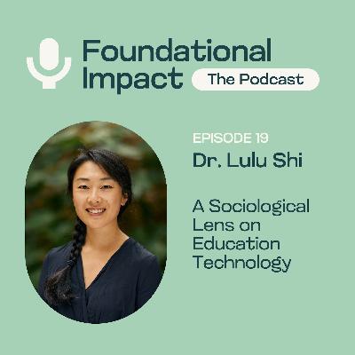 Dr. Lulu Shi: A Sociological Lens on Educational Technology