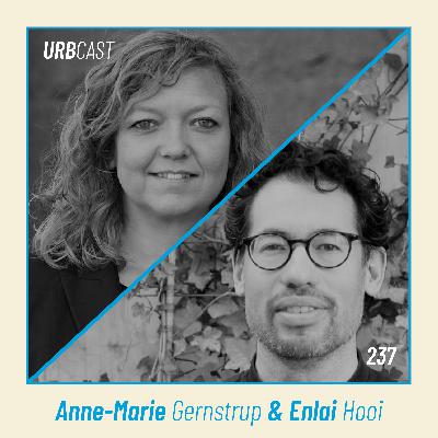 237: Is demolition the biggest mistake in architecture? | Anne-Marie Galmstrup & Enlai Hooi