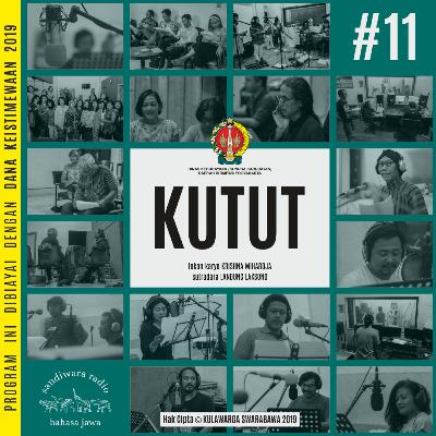 #11. “KUTUT” lakon karya KRISHNA MIHARDJA