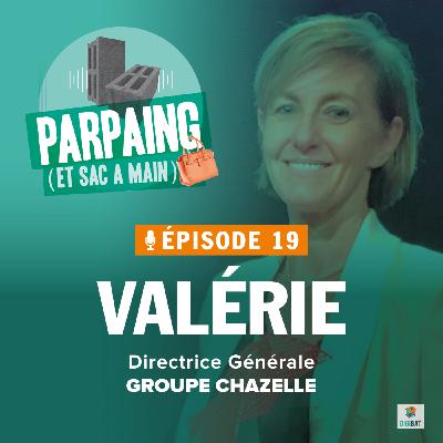 #19. Valérie - DG d'une PME en construction générale : perpétuer l'état d'esprit familial