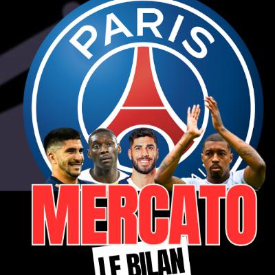 Le mercato du PSG : quel bilan ? Départs, arrivées, on vous dit tout !