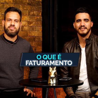 O que é faturamento? | FaciliteCast - #0084 O que é faturamento? | FaciliteCast - #0084