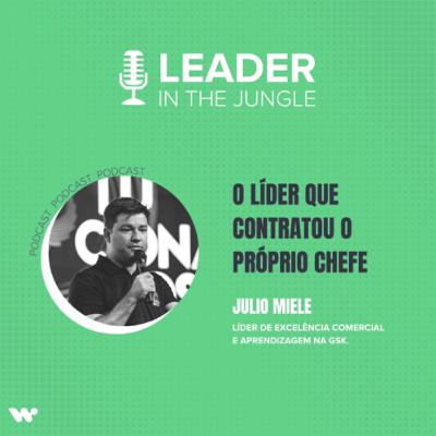 O líder que contratou o próprio chefe