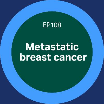 108. Metastatic breast cancer