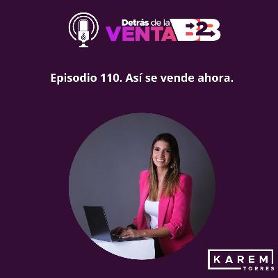 Episodio 110. Así se vende ahora