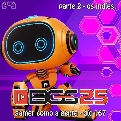 DLC #167: BGS 2025 - Parte 2 DLC #167: BGS 2025 - Parte 2