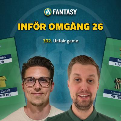 302. Inför omgång 26: Unfair game