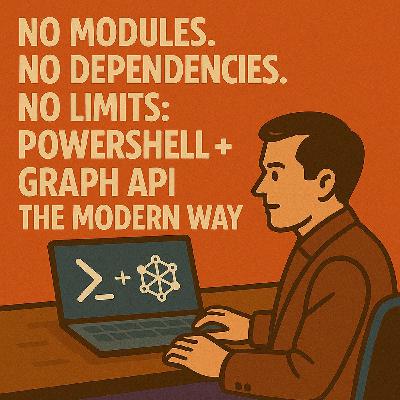 No Modules. No Dependencies. No Limits: PowerShell + Graph API the Modern Way No Modules. No Dependencies. No Limits: PowerShell + Graph API the Modern Way