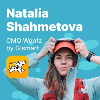 SubHub Podcast #14 – Наталья Шахметова (Woofz by Gismart)