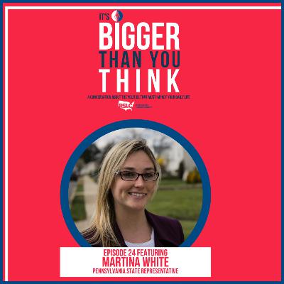 Episode 24: Pennsylvania State Rep. Martina White Episode 24: Pennsylvania State Rep. Martina White