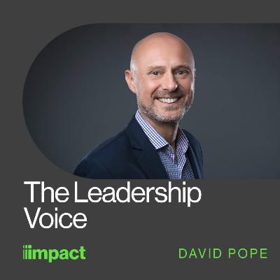 054: The Leadership Voice with David Pope