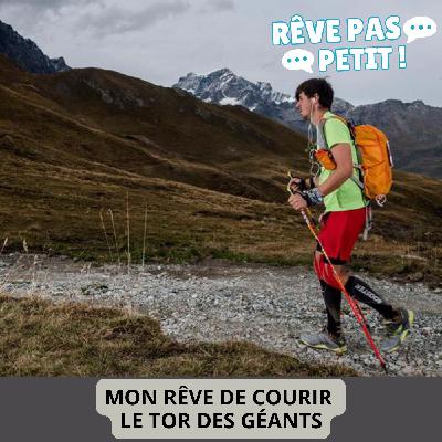Mon rêve de courir le Tor des géants - épisode 3