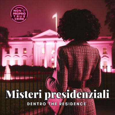 Misteri presidenziali: dentro The Residence