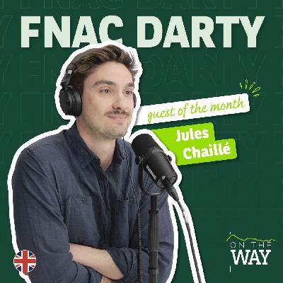 Jules Chaillé - Fnac Darty (English version): When responsibility becomes a lever for transformation