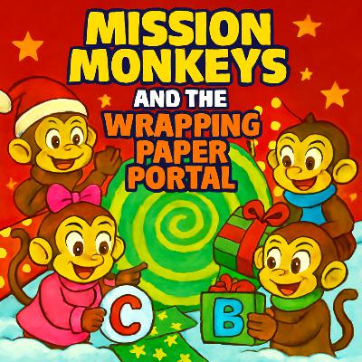Mission Monkeys and the Wrapping Paper Portal