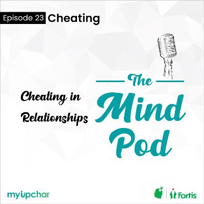 Episode 23: Cheating in Relationships