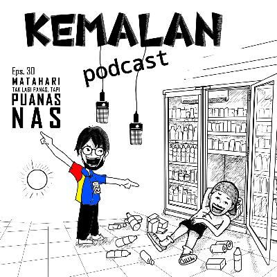 Eps.30 Matahari tak lagi panas, tapi PUWANAS.. NAS.. NASSSSS...!!!!!