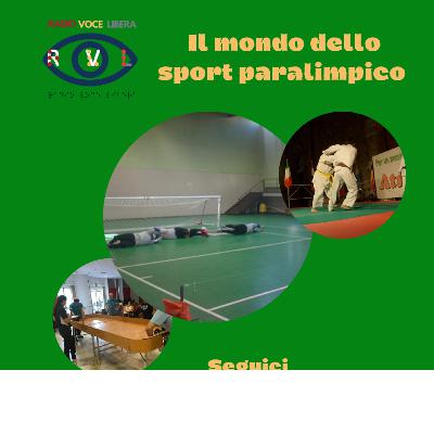 Il mondo dello sport paralimpico, terza puntata