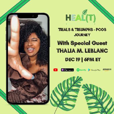TRIALS & TRIUMPHS PCOS JOURNEY with Thalia LeBlanc TRIALS & TRIUMPHS PCOS JOURNEY with Thalia LeBlanc