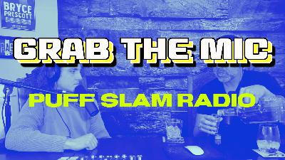 100: Puff Slam Radio with Grey Sorensen