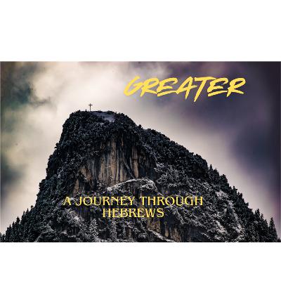 Hebrews 8:1-13 A Greater Sanctuary