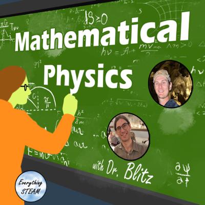 Mathematical Physics w. Dr. Blitz Mathematical Physics w. Dr. Blitz