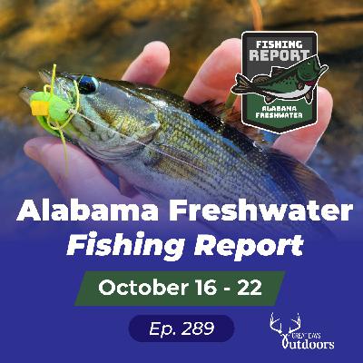 Alabama Freshwater Fishing Report October 16 - 22 Alabama Freshwater Fishing Report October 16 - 22