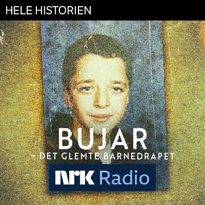 I NRK Radio: Bujar – det glemte barnedrapet