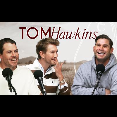 What Gets Tom Hawkins Off
