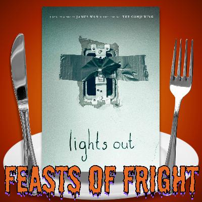 Feasts of Fright: Lights Out Feasts of Fright: Lights Out