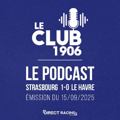L'après-match avec Dimitri Liénard :Strasbourg - Le Havre (1-0 | J4) - Le Club 1906 L'après-match avec Dimitri Liénard :Strasbourg - Le Havre (1-0 | J4) - Le Club 1906