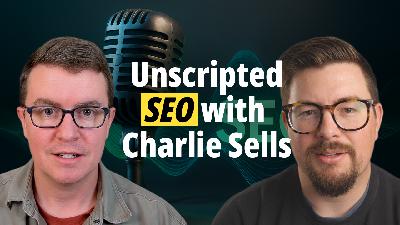 Charlie Sells on Brand Building and SEO Strategy